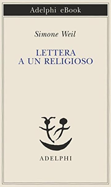 Lettera a un religioso (Piccola biblioteca Adelphi)